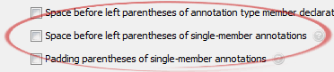Space before left parentheses of single-member annotations